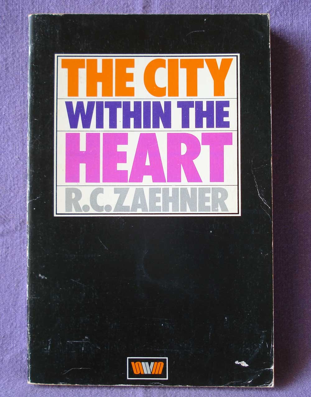 The City Within the Heart; R.C.Zaehner; Unwin Paperbacks; 1980 First Edition; Collectible Religion Religious Truth Spirituality