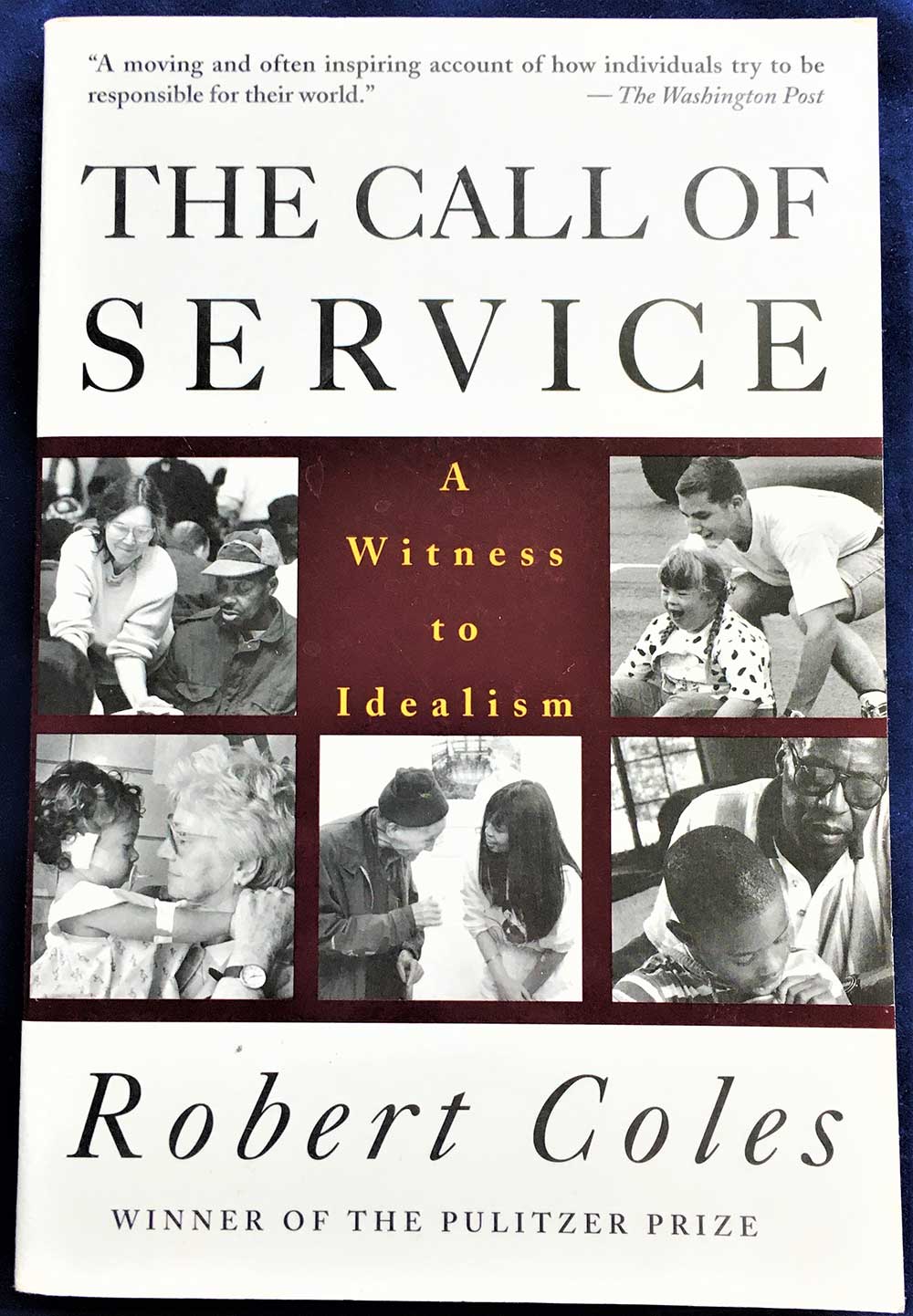 The Call of Service: A Witness to Idealism, Robert Coles, 1993