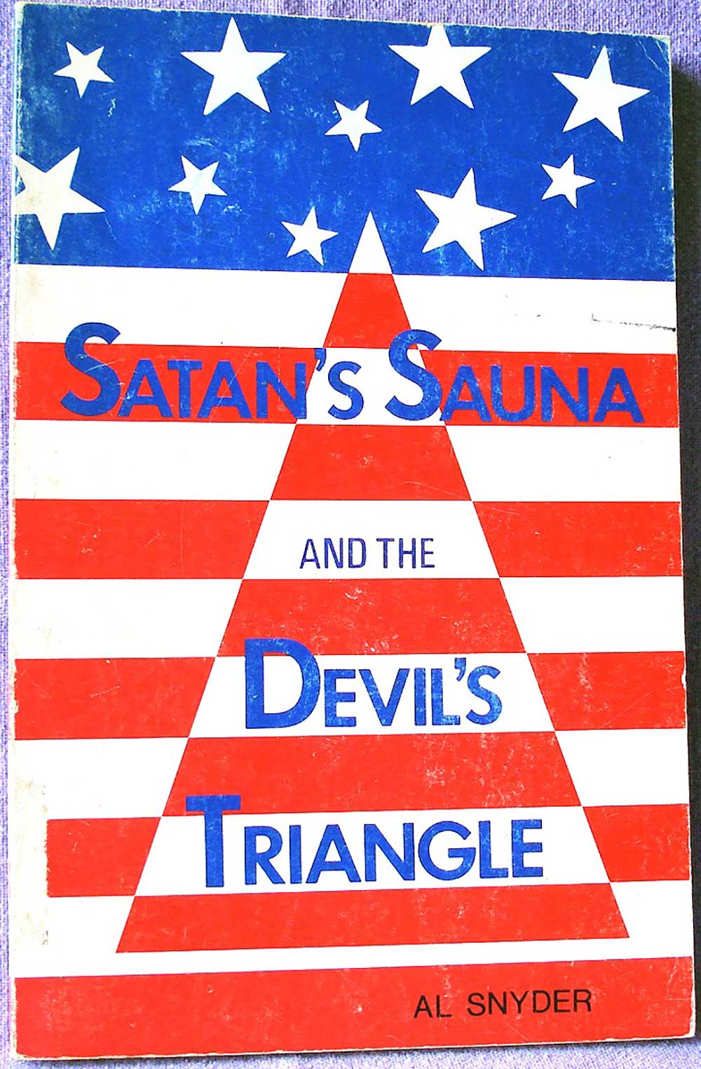 Satan's Sauna and the Devil's Triangle; Al Snyder 1975