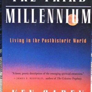 THE THIRD MILLENIUM - Living in the Posthistoric World; Ken Carey; Harper Collins; 1995; New Edition Signed by Author; new age, channeling,