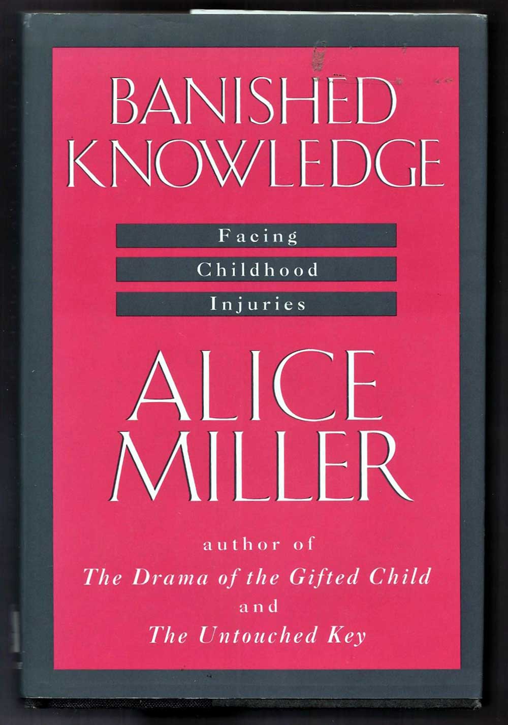 Banished Knowledge; Alice Miller; Nan Talese Doubleday 1990