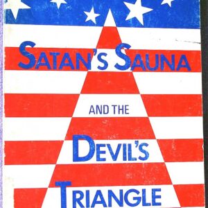 Satan's Sauna and the Devil's Triangle; Al Snyder 1975