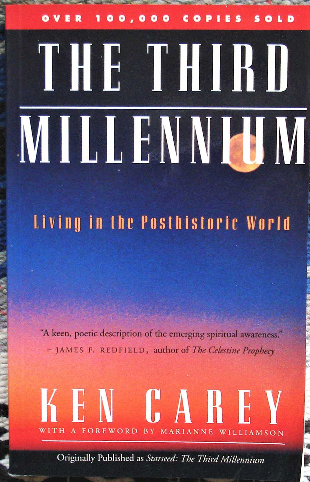 THE THIRD MILLENIUM - Living in the Posthistoric World; Ken Carey; Harper Collins; 1995; New Edition Signed by Author; new age, channeling,