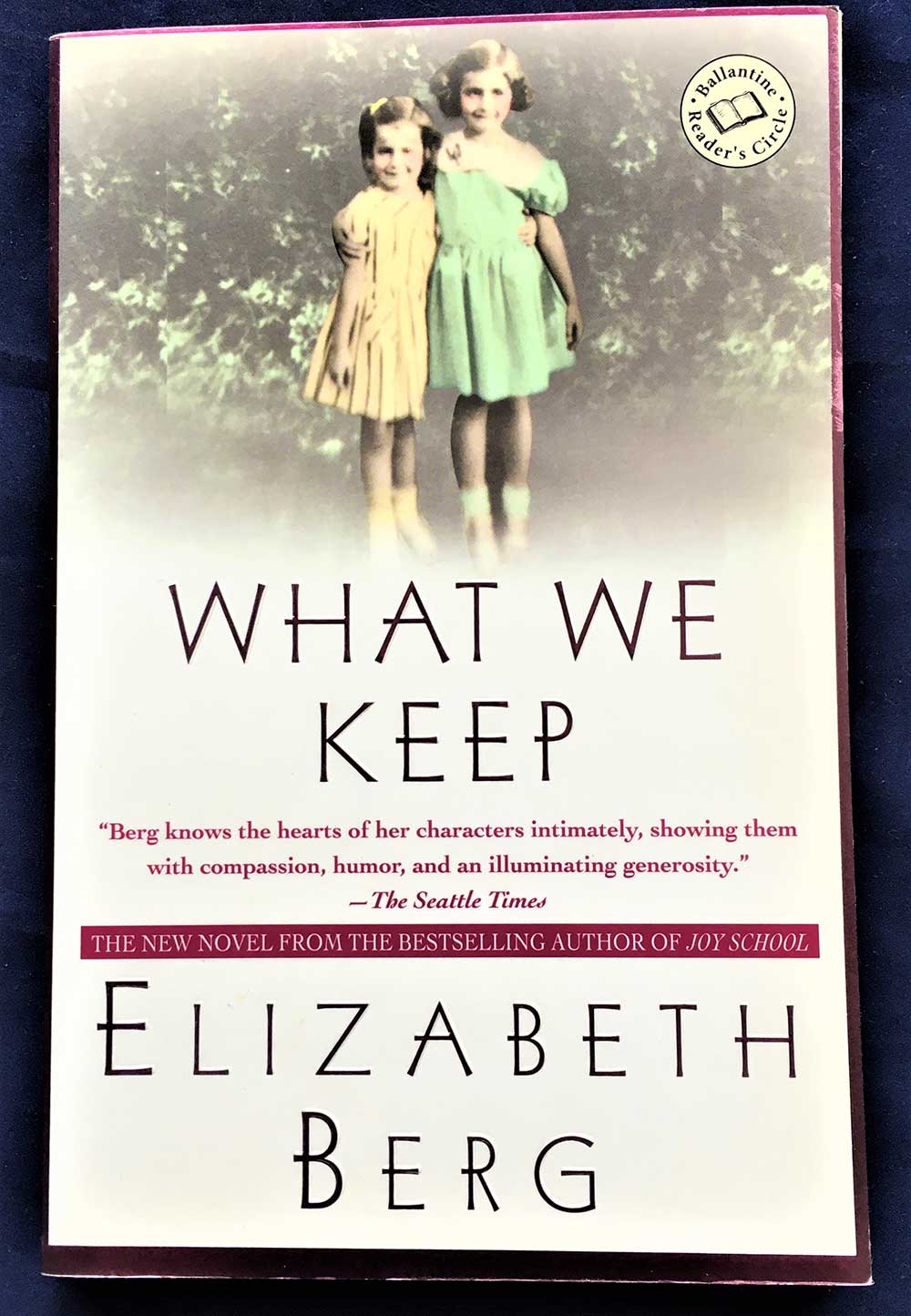 What We Keep: A Novel (Ballantine Reader's Circle),Elizabeth Berg, Ballantine Books, 1999,