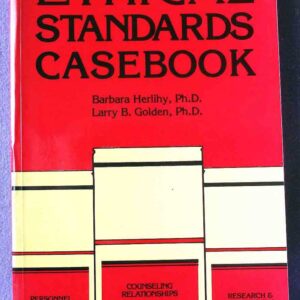 Ethical Standards Casebook; Herlihy, Golden; AACD; 1990 4th edition; Personnel Administration Counseling, Counseling Relationships; Research