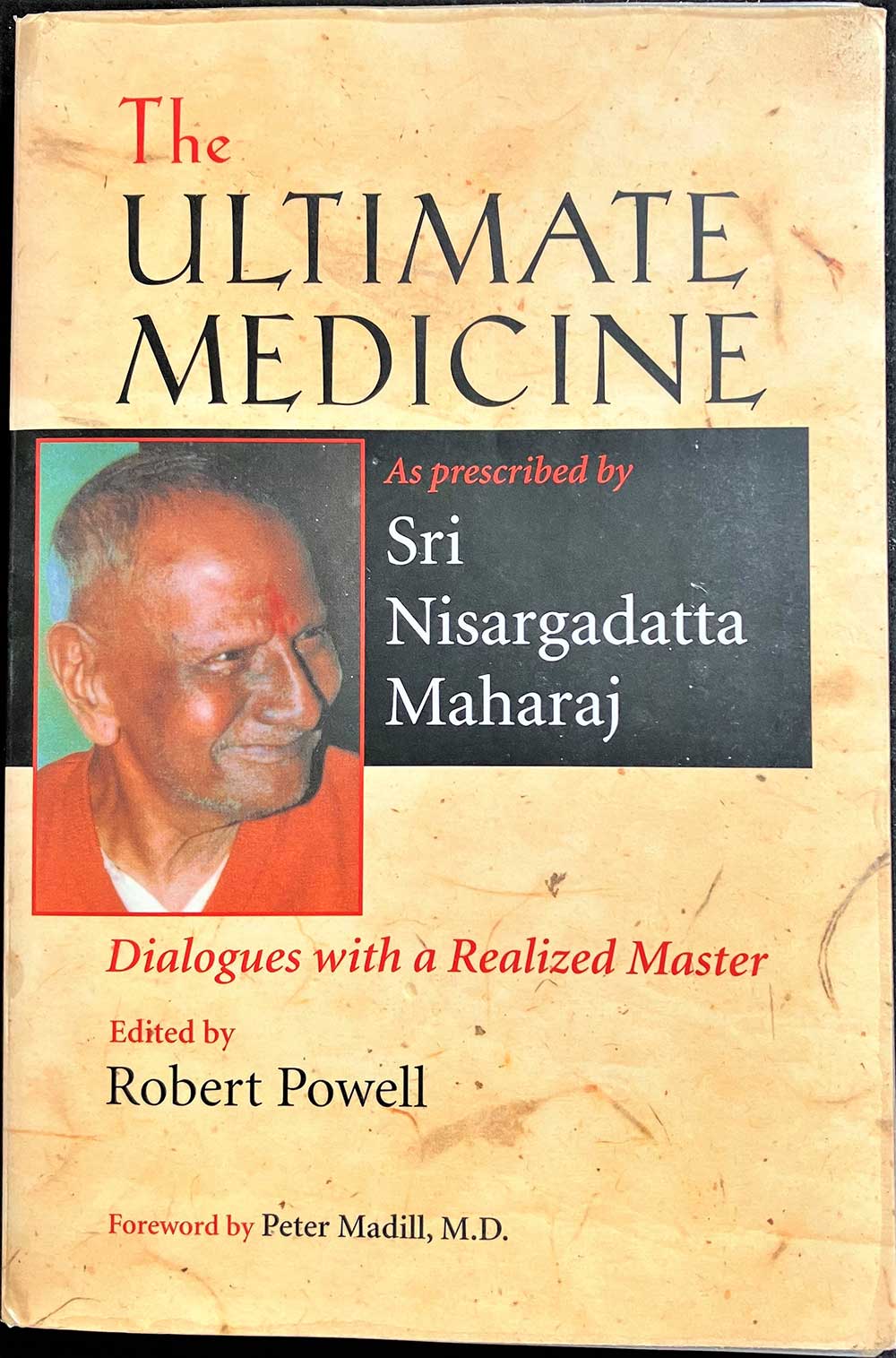 Ultimate Medicine, Sri Nisargadatta Mahara
